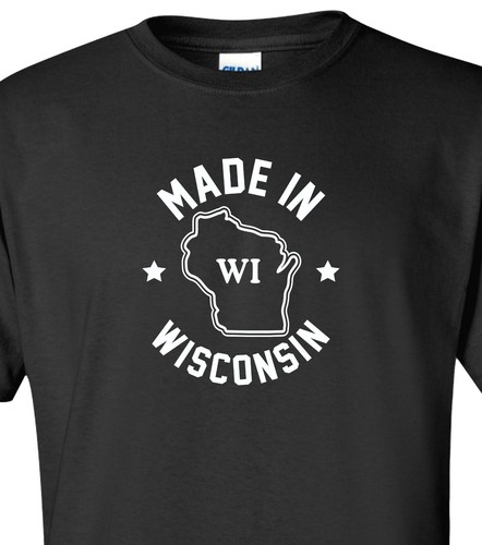 Made wisconsin t shirt - in, t-shirt