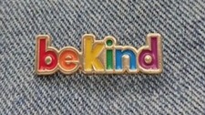Be Kind ~ Enamel Pin 