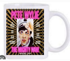 Pete Wylie the mighty Wah Coffee mug Dishwasher Proof new