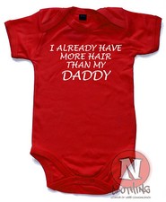 Naughtees Clothing I Already Have More Hair Than My Daddy Funny Babygrow New