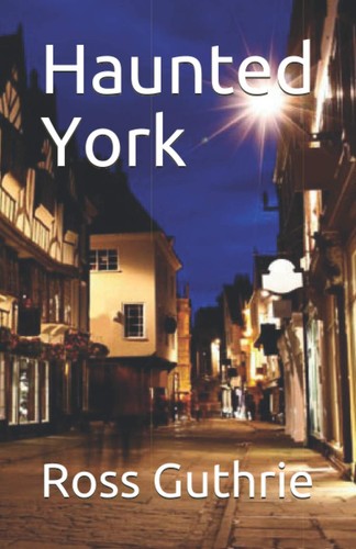 Haunted york - haunted, (haunted