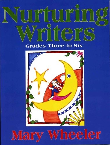 Nurturing writers grades three - writers,