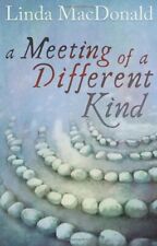 A Meeting of a Different Kind By Linda MacDonald