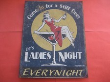 COME IN FOR A STIFF ONE IT`S LADIES NIGHT EVERY NIGHT DEWING MOORE TIN SIGN USA
