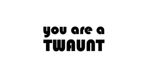 You are twaunt sticker - you,