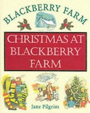 Christmas at Blackberry Farm: Collection 4 (Blackbe... by Pilgrim, Jane Hardback