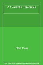 A Coward's Chronicles,Marti