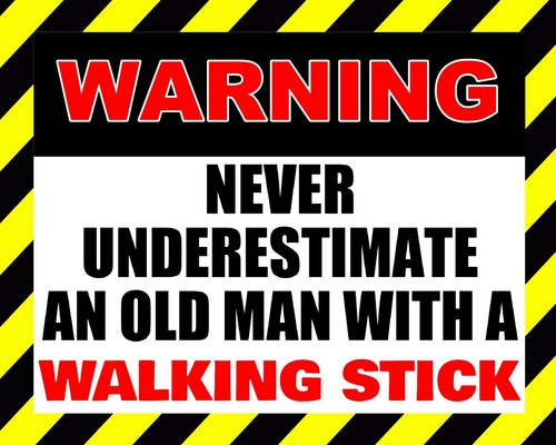 Never underestimate old man - never,