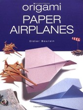 Origami Paper Airplanes - Boursin, Didier