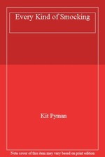 Every Kind of Smocking By Kit