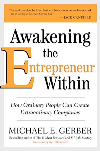 Awakening the entrepreneur - the,