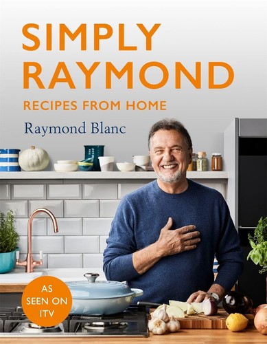 Simply raymond blanc - simply, blanc: