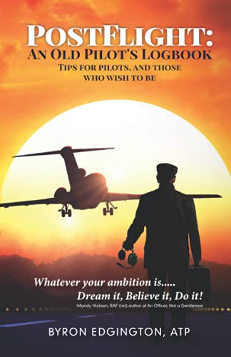 Postflight old pilot s - postflight:, an
