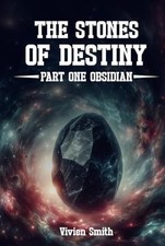 THE STONES OF DESTINY: Part