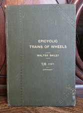 Epicyclic Trains Of Wheels by Walter Bailey, 1901, First edition, Engineering