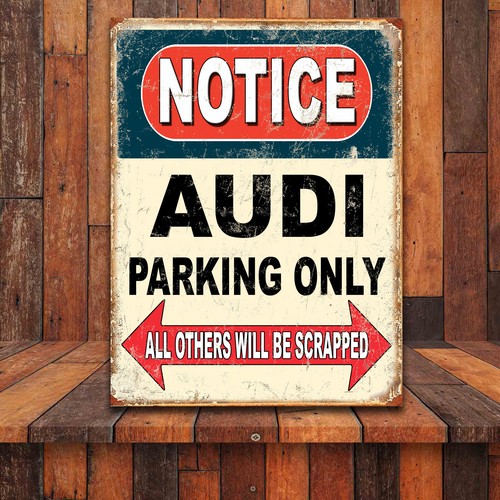Funny notice audi parking only - notice,