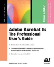 Adobe Acrobat 5: The Professional User's Guide (Paperback or Softback)