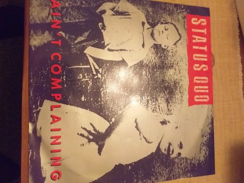 Status quo ain complaining - quo., ain't