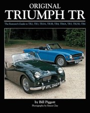 Original Triumph Tr: The Restorer's Guide to Tr2, Tr3,  by Bill Piggott HARDBACK
