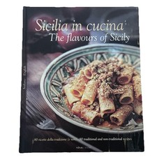 Sicilia in Cucina: 80 Ricette