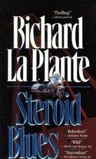 Steroid Blues - LA Plante, Richard