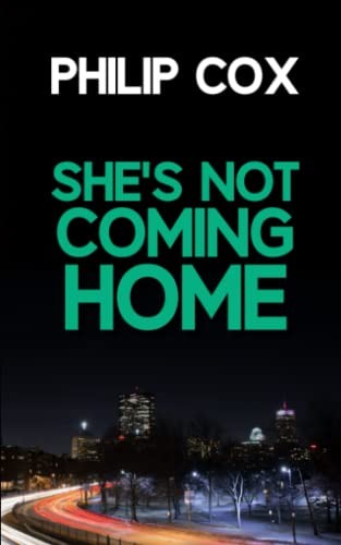 She not coming home - not,