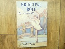 Principal Role by Lorna Hill 1st e, vg, 1957, hardback, dj.vg.