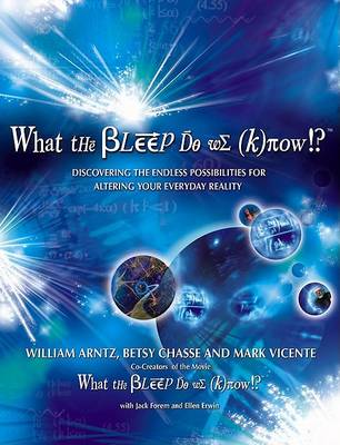 What the bleep know - what, do