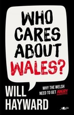 Who Cares About Wales?: Why
