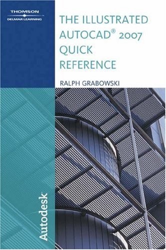 Illustrated autocad 2007 quick - autocad,