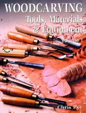 Woodcarving: Tools, Materials