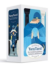 Yarn Tarot: For Crocheters, Knitters, Spinners, and Weavers... - Katie Ponder