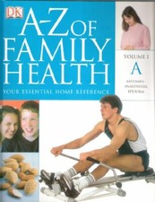 A-Z of Family Health: Your Essential Home Reference, Vol. 1A: Abdomen to Anaes,