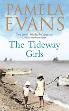 The Tideway Girls: A thrilling wartime saga of jealousy and love - Evans, Pamela