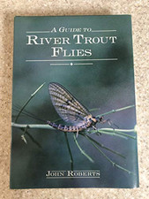 Guide to River Trout Flies by Roberts, John Hardback Book The Cheap Fast Free