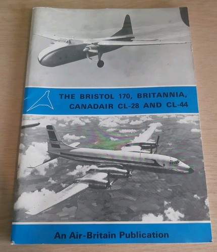 The bristol 170 britannia - the, 170,