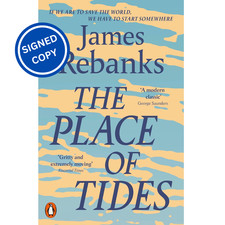 Signed Book - The Place of Tides by James Rebanks First Edition 1st Print