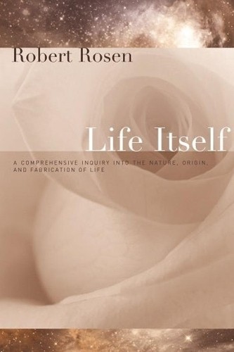 Robert rosen life itself - life,