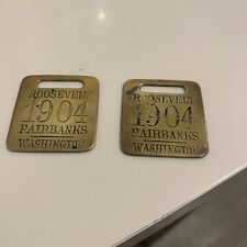 Two Brass Tags Which Fitted To Watches For The 1904 Presidential Campaign 