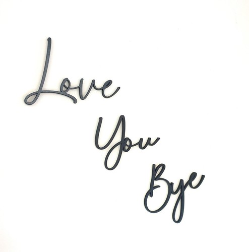 Love you bye wooden - you,