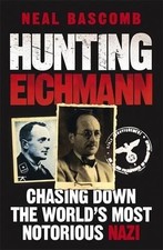 Hunting Eichmann: Chasing down