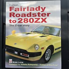 DATSUN FAIRLADY ROADSTER TO 280ZX THE Z-CAR STORY Brian Long ( 240Z 260Z 280Z )
