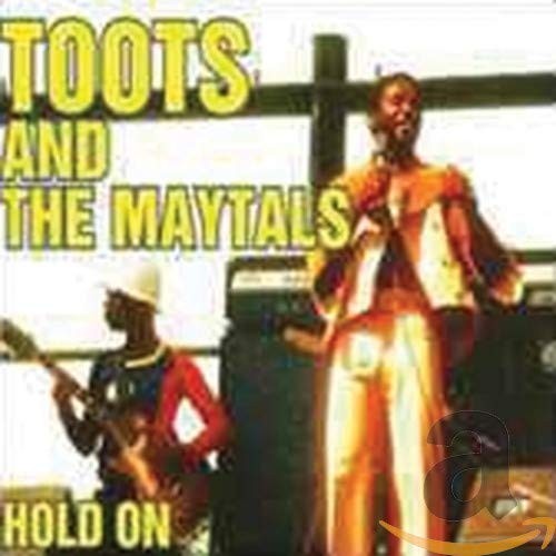 Toots the maytals hold on - &,