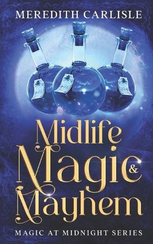 Midlife magic mayhem - midlife,
