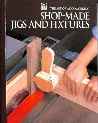 Shop made jigs - and, fixtures