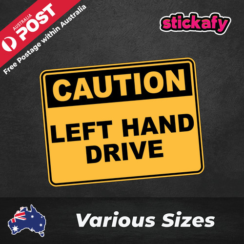 Left hand drive caution sign - left,