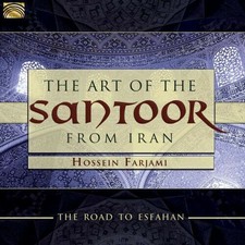 The Art Of The Santoor From Iran  Road To Esfahan CD - Like New