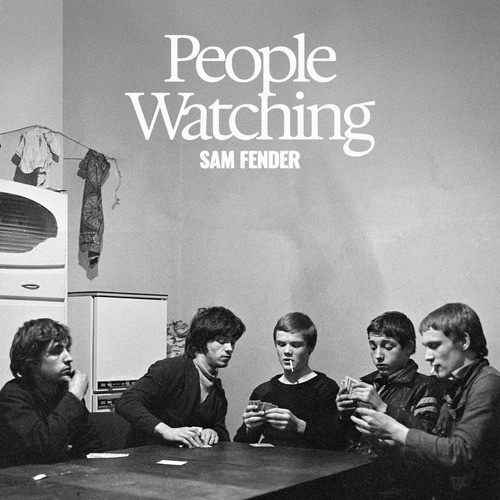 Sam fender people watching - :,