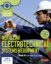 Installing Electrotechnical Systems and Equipment (NVQ Electrical Installation) 