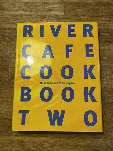 River cafe cook book two - river,
